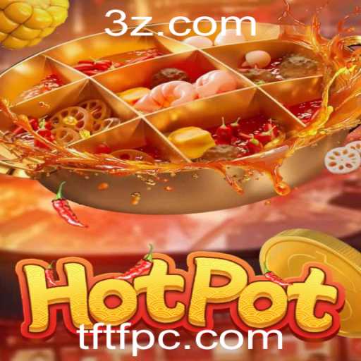 Descubra o Fascinante Universo do Jogo Hotpot: TFTF